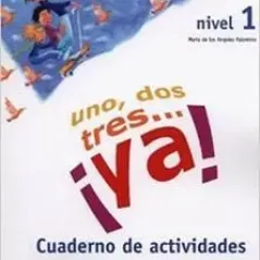 Uno dos tres Ya 1 Cuaderno de Actividades Clave Ele 9788496942219