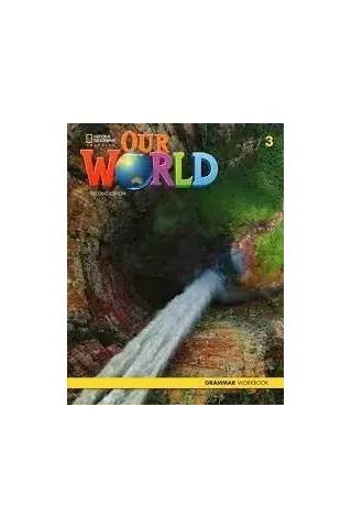 Our World 3 Gramma National Geographic Cengage Learning 9780357037294