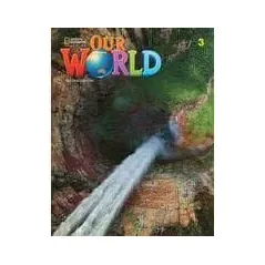 Our World 3 Bundle National Geographic Cengage Learning 9780357729519