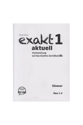 Exakt 1 aktuell Glossar