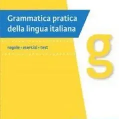 Grammatica Pratica della Lingua Italiana Edizioni Aggiornata Alma Edizioni