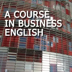 A course in business English Συλλογικό έργο 978-618-5062-45-3