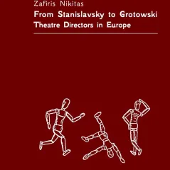 From Stanislavsky to Grotowski