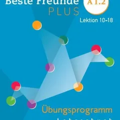 Beste Freunde Plus A1.2: Übungsprogramm. Lehrerbuch Betty Metten 978-960-548-067-7