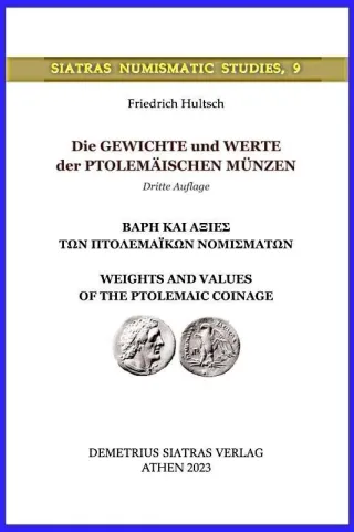 Die Gewichte und Werte der ptolemäischen Münzen Friedrich Hultsch 978-618-84558-8-7