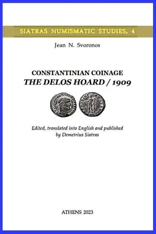 Constantinian Coinage. The Delos Hoard / 1909 Jean N. Svoronos 978-618-84558-3-2