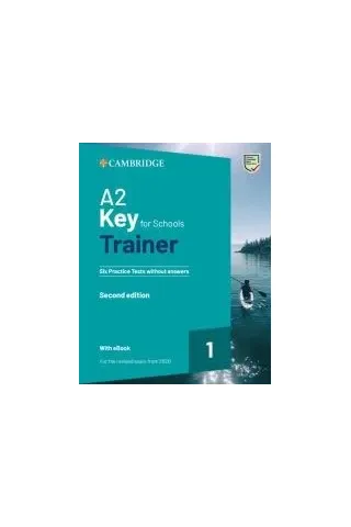 Cambridge A2 KEY for Schools 1 Trainer for Revised Exams from 2020 + Downloadable Audio Cambridge University Press 9781108525817