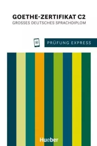 Goethe Zertifikat C2 Prufung Express