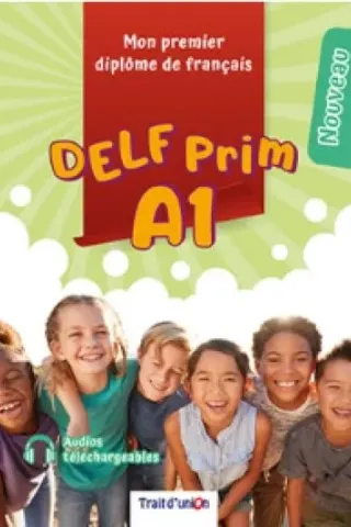 Nouveau DELF Prim A1 + 5 Epreuves Completes