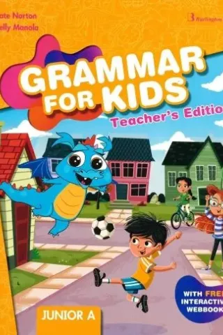 GGrammar For Kids Junior A Teacher's book Burlington 