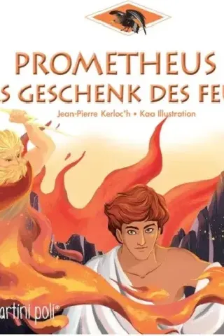 Prometheus & Das Geschenk Des Feuers Jean - Pierre Kerloc'h 978-960-621-898-9