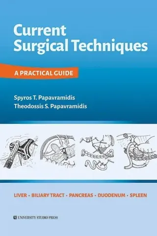 Current surgical techniques Spyros T. Papavramidis 978-960-12-2607-1