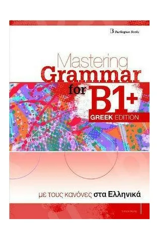 Mastering Grammar for B1+ Greek Edition