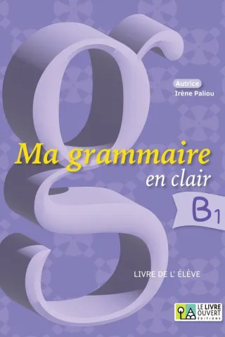 Ma Grammaire En Clair B1 Eleve Le Livre Ouvert 9786185681425