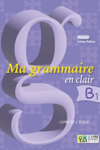 MA GRAMMAIRE EN CLAIR B1 LIVRE D'ELEVE