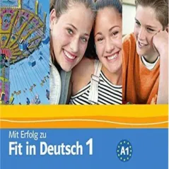 Mit Erfolg zu Fit in Deutsch A1, ebungs- und Testbuch