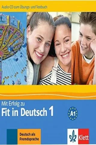 Mit Erfolg zu Fit in Deutsch A1, ubungs- und Testbuch