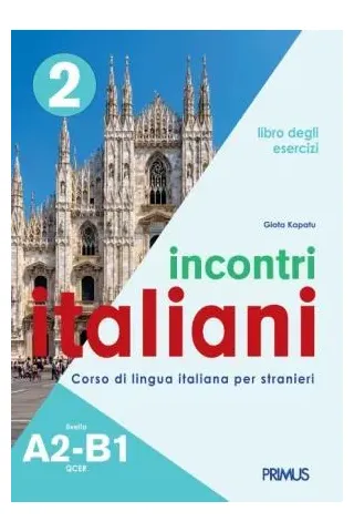 Incontri italiani A2-B1. Libro degli esercizi