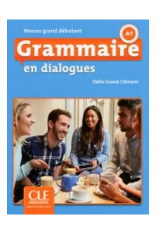 GRAMMAIRE EN DIALOGUES GRAND DEBUTANT A1 (+ CD) 2ND ED