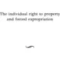 The individual right to property and forced expropriation