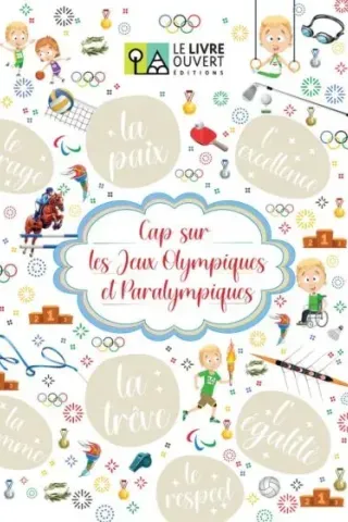 Cap Sur Les Jeux Olympiques et Paralymp Le Livre Ouvert 9786185681531