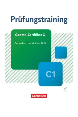 Prufungstraining GOETHE Zertifikat C1 Neu 2024 Ubungsbuch