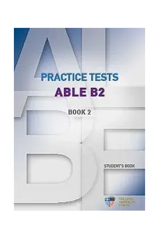 Practice Tests ABLE B2 Book 2 S Ελληνοαμερικάνικη Ένωση 9789604921218