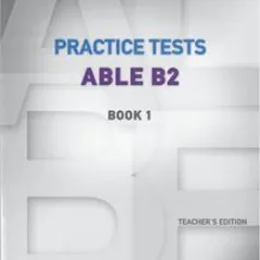 Practice Tests ABLE B2 Book 1 Teacher’s book with 3 audio CDs