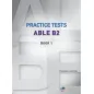 Practice Tests ABLE B2 Book 1 Teacher’s book with 3 audio CDs