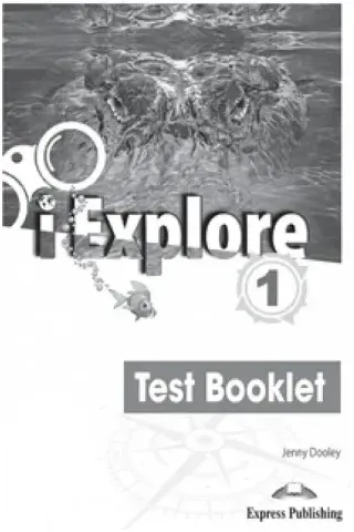 i Explore 1 Test Booklet Express Publishing 978-1-3992-1360-8