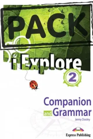 i Explore 2 Companion and Gramma Express Publishing 978-960-609-278-7