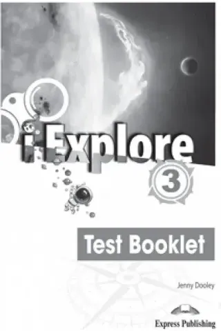 i Explore 3 Test Booklet Express Publishing 978-1-3992-1362-2