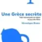 Une Grèce secrète