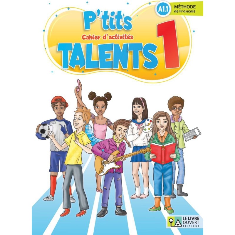 P'tits talents 1 Cahier d'activites