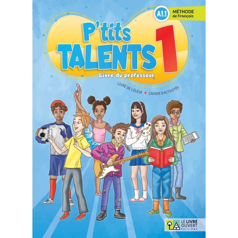 P'tits talents 1 Livre du professeur