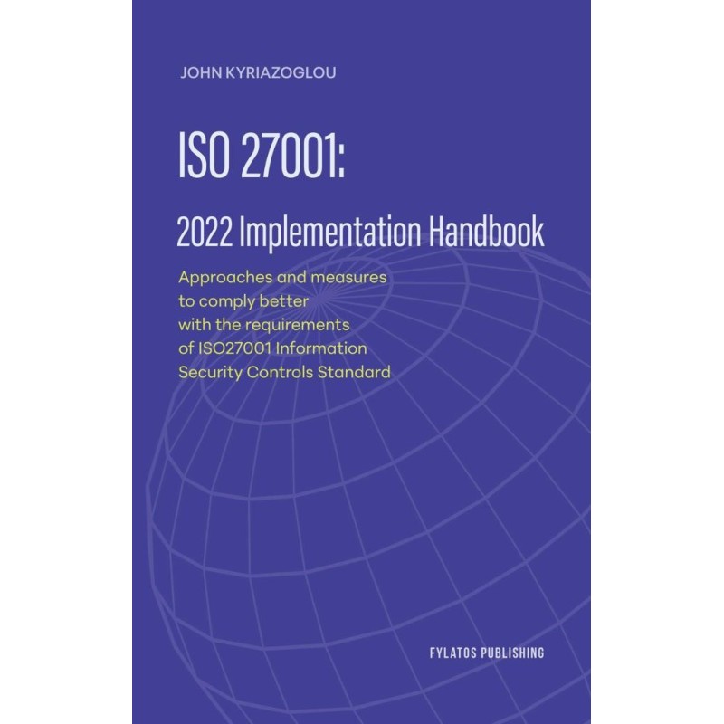 ISO 27001: 2022 Implementation handbook