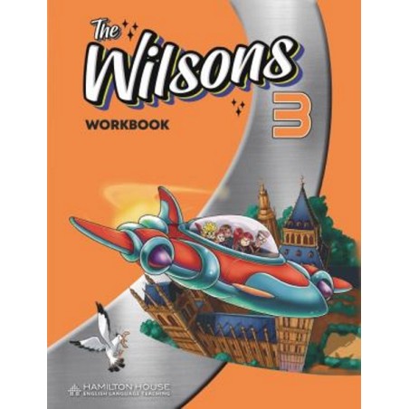 The Wilsons 3 Workbook Hamilton House 978-9925-31-721-9