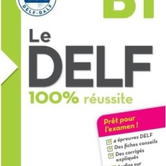 Le DELF 100% Reussite B1 Eleve  HATIER 9782278112388