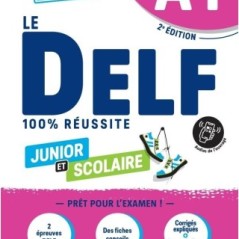 Le DELF Junior et Scolaire 100% Reussite A1  +Ap HATIER 9782278104345