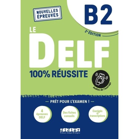 LE DELF 100% Reussite B2 Eleve  +APP  2021 HATIER 9782278102549