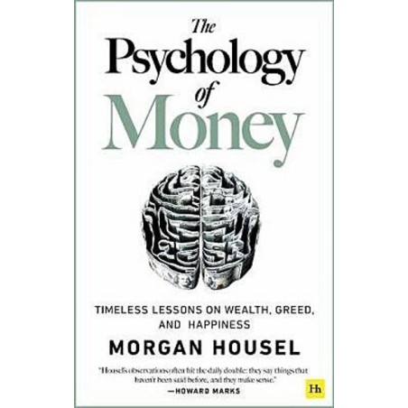 The Psychology of Money Morgan Housel Harriman House 9780857197689