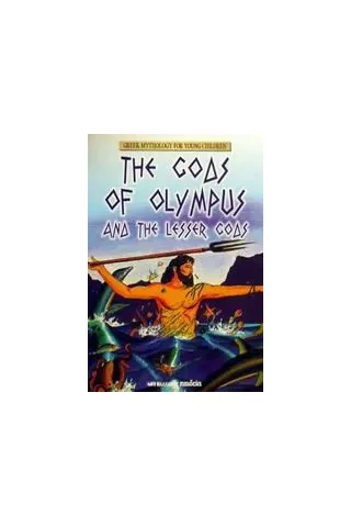 The Gods of Olympus and the Lesser Gods