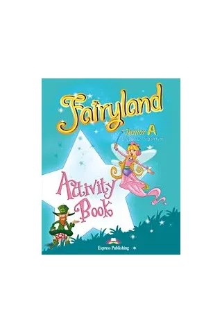 FAIRYLAND JUNIOR A ACTIVITY BOOK