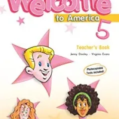 Welcome To America 5 Teacher'S Book