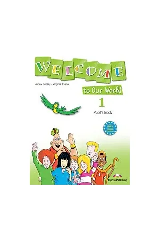 Welcome To Our World 1 Pupils Book (Greece)