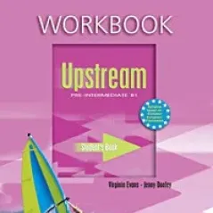 Upstream Pre-Intermediate B1 Workbook Student'S