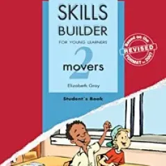 Skills Builder For Young Learners Movers 2 Based On The Revised Format For 2007 Student'S Book