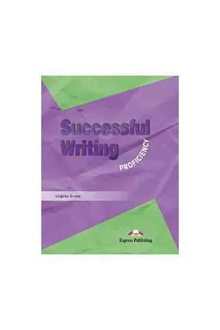 SUCCESSFUL WRITING PROFICIENCY STUDENT'S BOOK