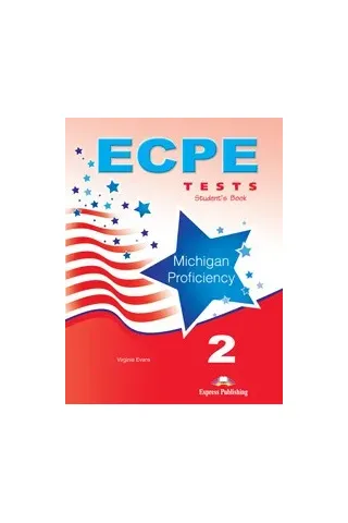 ECPE 2 TESTS FOR THE MICHIGAN PROFICIENCY STUDENT'S BOOK