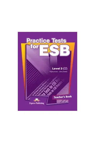 Practice Tests For Esb Level 3(C2) Teacher'S Book